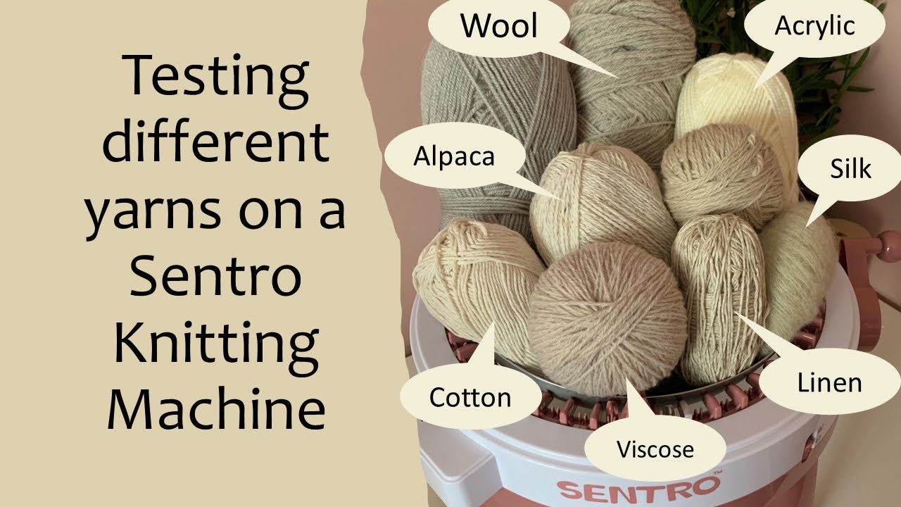 Best Yarns for a Circular Knitting Machine | Sentro Addi Tutorial