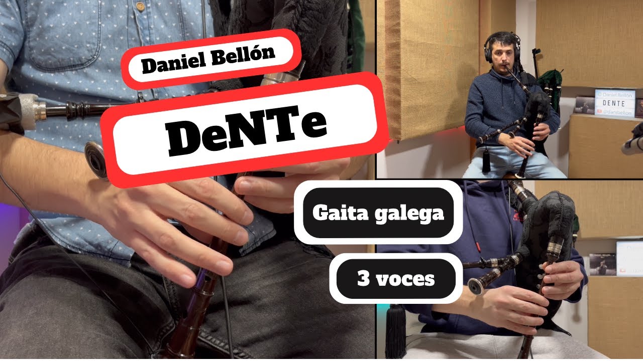 Dente. Gaita galega, 3 voces. Daniel Bellón.