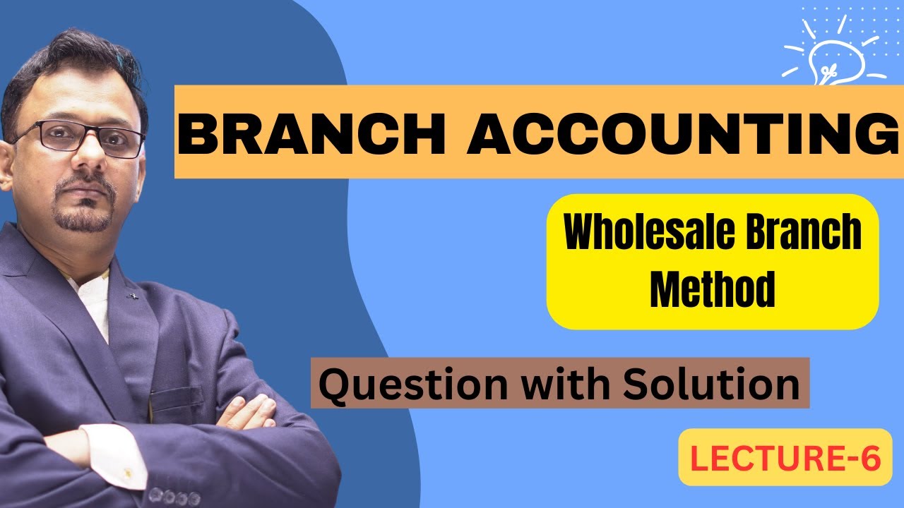 Branch Accounting | Introduction | Question & Solution | Wholesale Branch Method |B.Com |my niftians