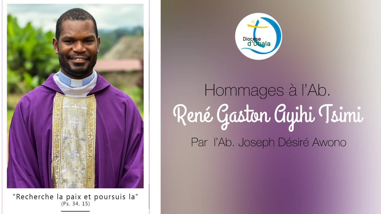 Hommages à l’abbé René Gaston Ayihi Tsimi