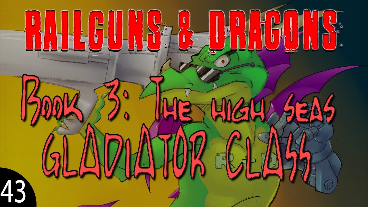 RailGuns & Dragons - High Seas: Gladiator Class