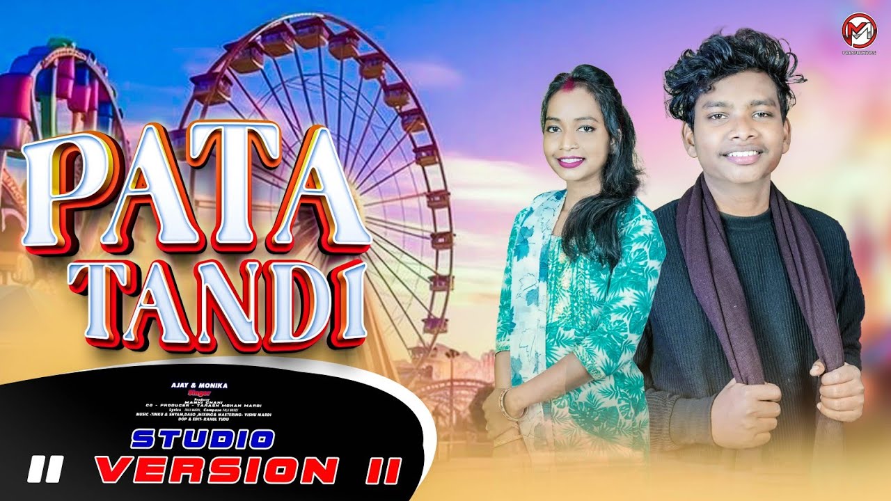 PATA TANDI II NEW SANTALI SONG 2026 II DAJAY  & MONIKA  #mmproduction