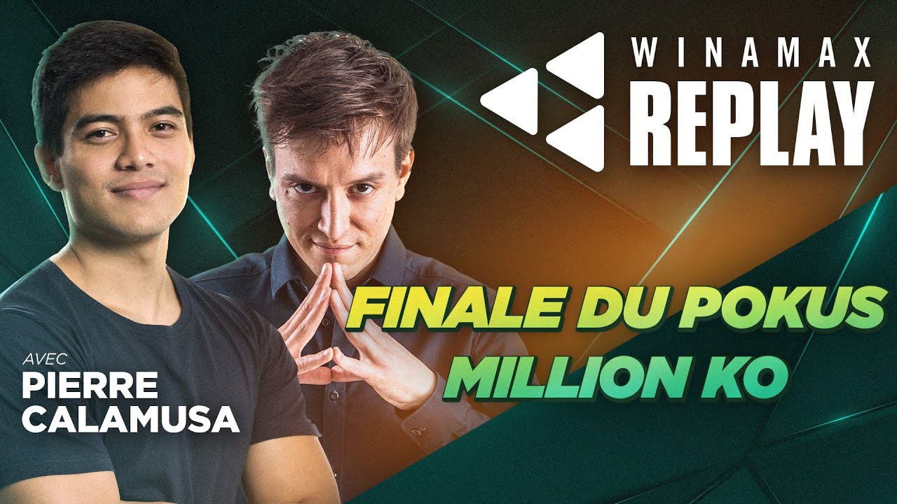 ♠♥♦♣ Winamax Replay - Finale du Pokus Million KO avec Pierre Calamusa