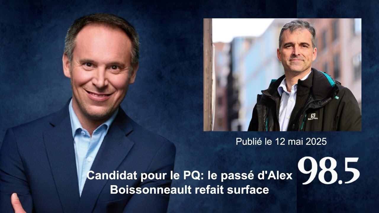 Candidat pour le PQ : le pass&eacute; d'Alex Boissonneault refait surface (12 mai 2025)
