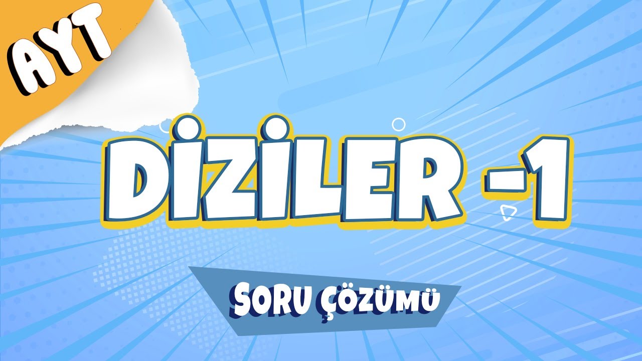 Diziler -1 Soru Çözümü | 2022