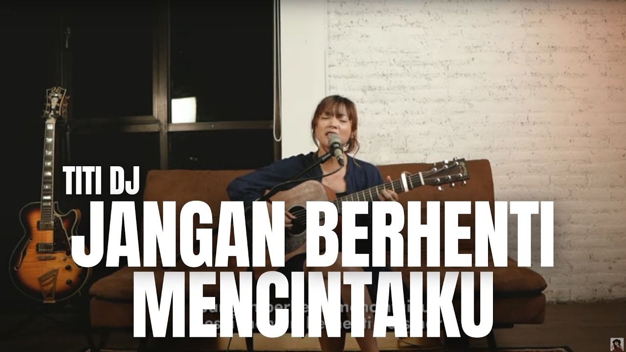 JANGAN BERHENTI MENCINTAIKU - TITI DJ | TAMI AULIA