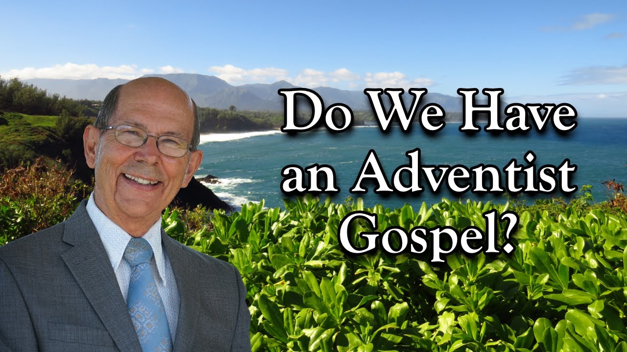 Do We Have an Adventist Gospel?
