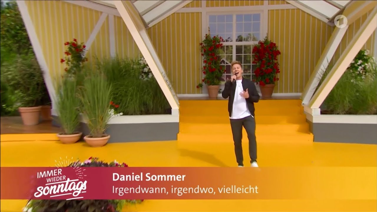 Daniel Sommer - Irgendwann, irgendwo, vielleicht (Immer wieder Sonntags 03.08.2025)