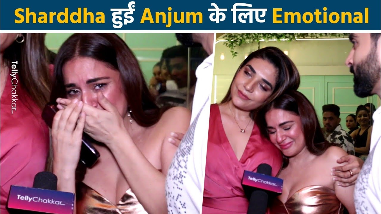 Shraddha Arya के छलके आंसू, Anjum Fakih हुई Emotional | Kundali Bhagya