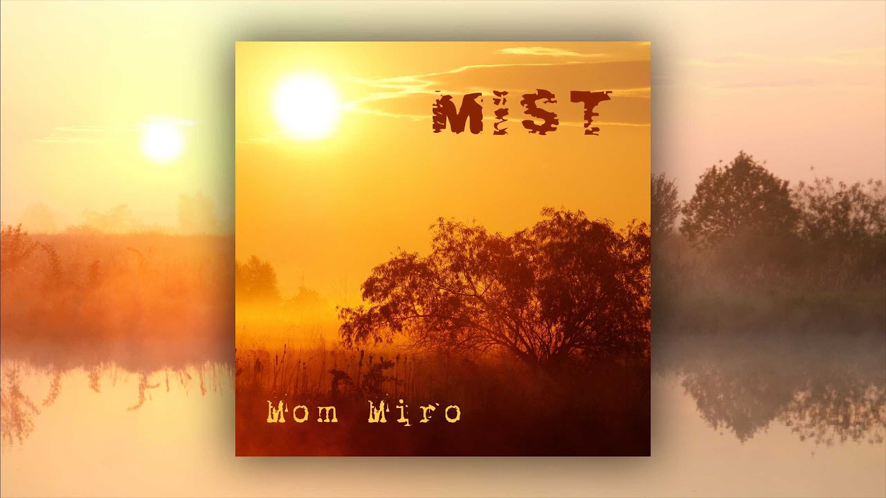 Mist / Mom Miro / Spanish guitar / Classical guitar