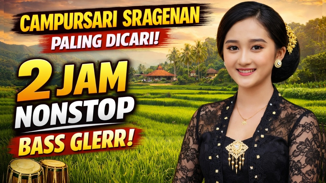 CAMPURSARI SRAGENAN PALING DICARI 🔥 Full Album Nonstop Hampir 2 Jam Bass Glerr‼️