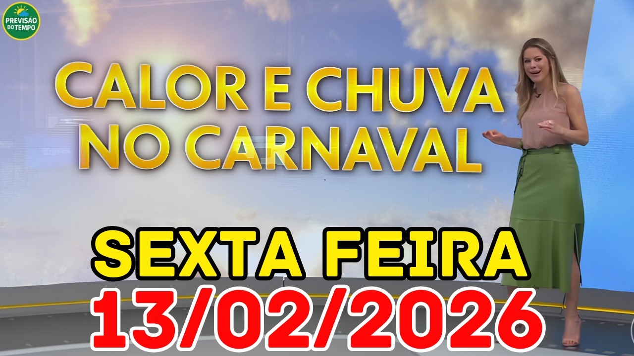 Alerta de Granizo no Sul e Previs&atilde;o para o Carnaval no Rio | Previs&atilde;o do Tempo do Jornal Hoje &ndash;13/02