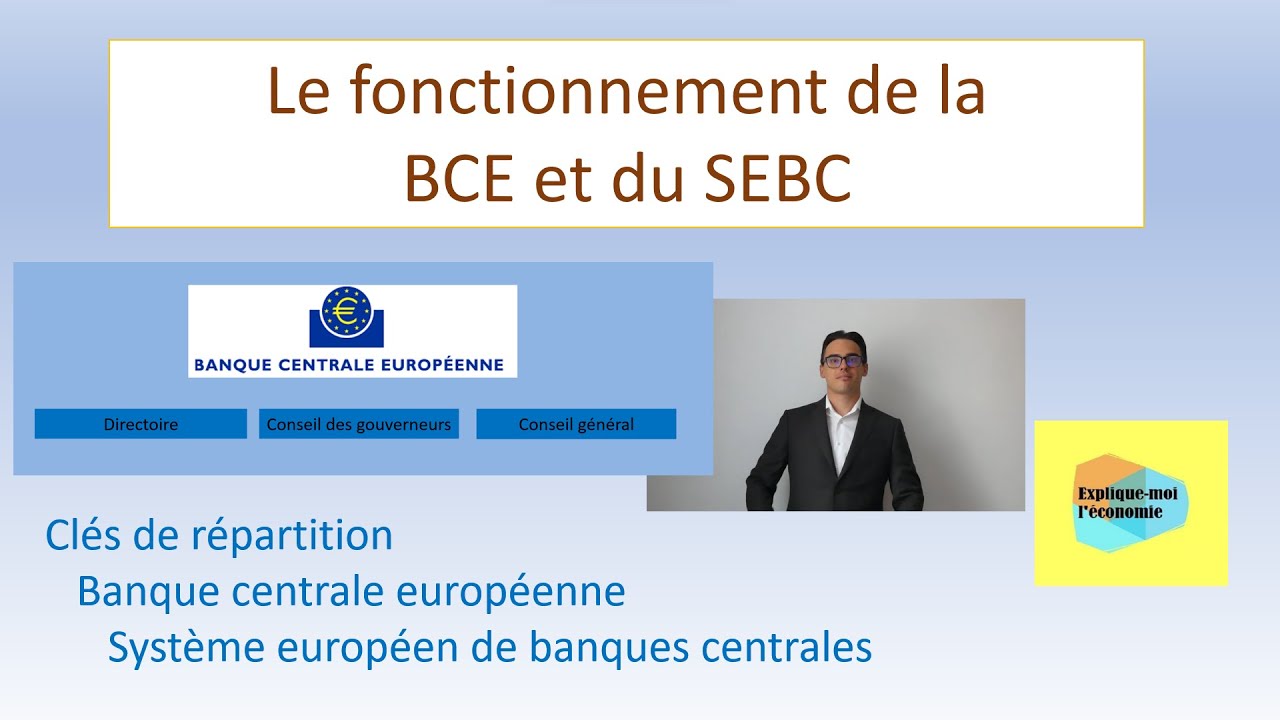 Le fonctionnement de la BCE et du SEBC - Explique-moi l'économie - Numéro 46