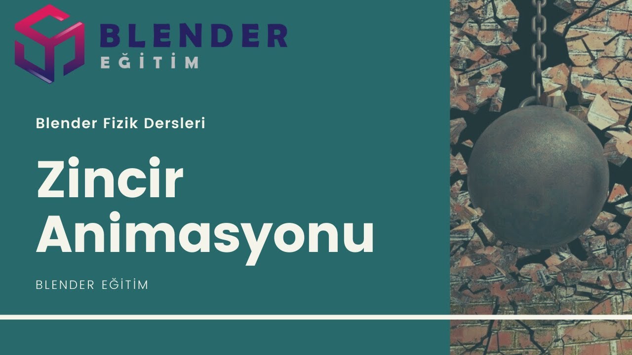 Blender Zincir(Yıkım Topu) Animasyonu - Blender Eğitim #2