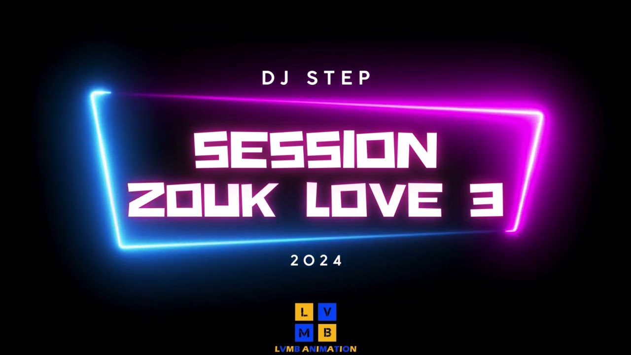 Session Mix ZOUK LOVE 3 - 2024 | DJ STEP