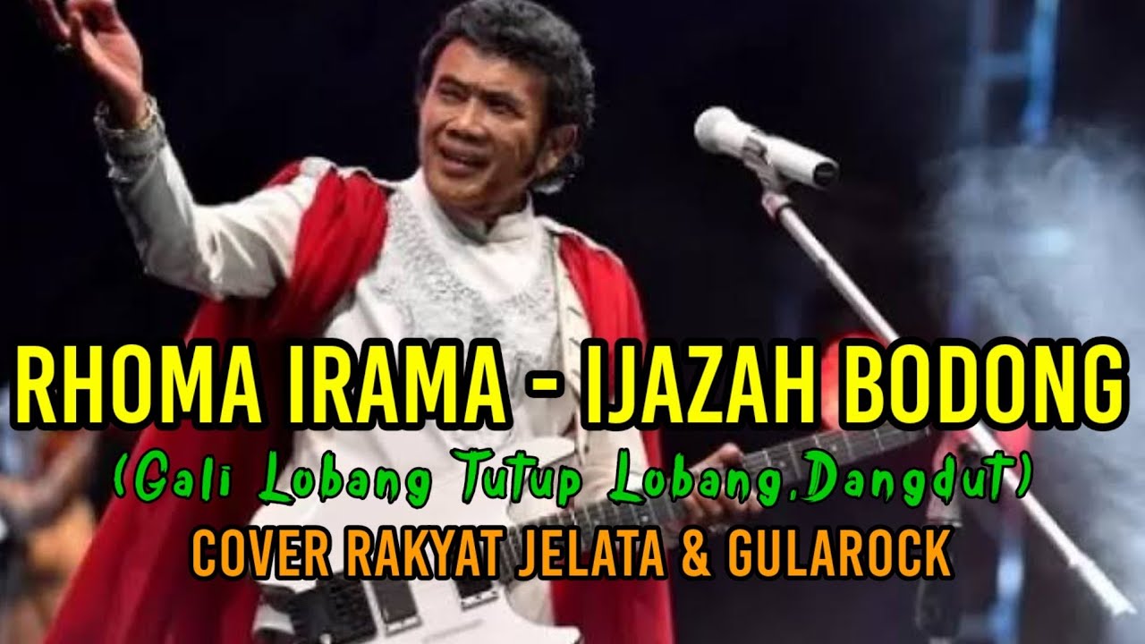 Rhoma Irama - Ijazah Bodong (Gali Lobang Tutup Lobang,Dangdut) cover Rakyat Jelata & gularock