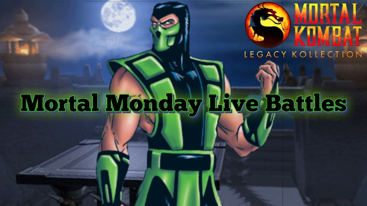 🐉It Has Begun, Mortal Monday| LIVE Mortal Kombat Battles & Chat🔥