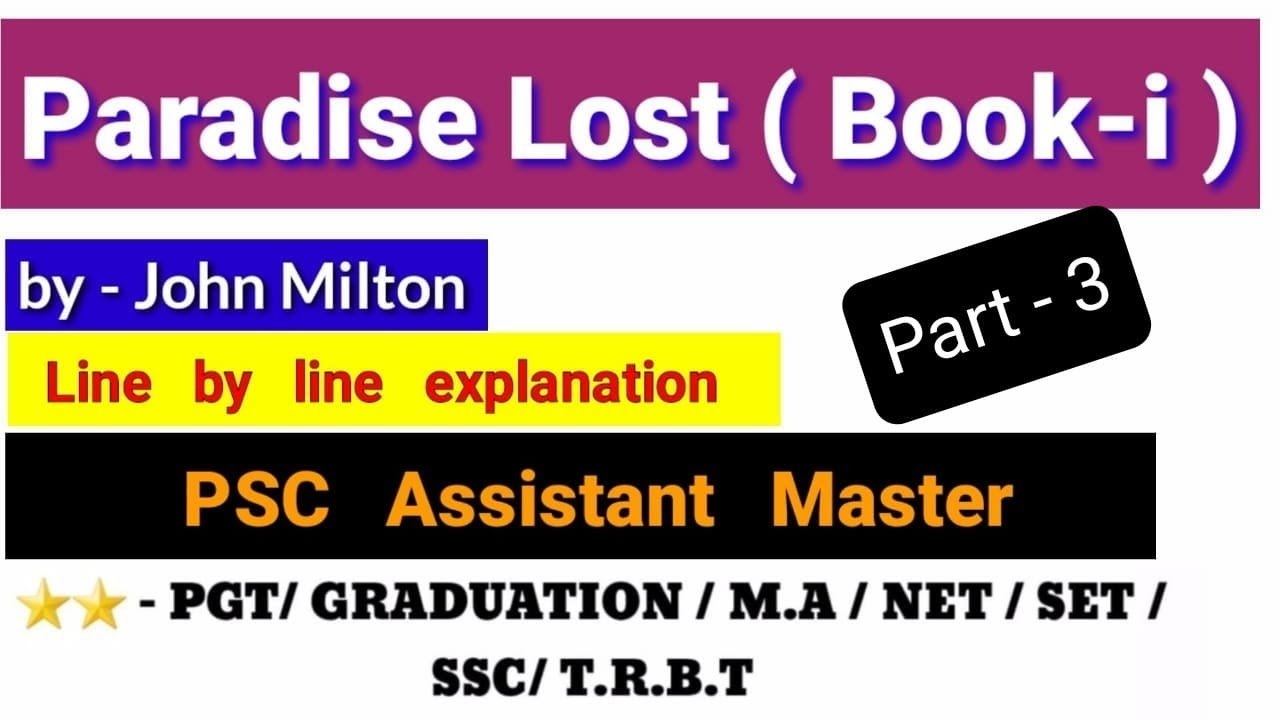 PARADISE  LOST BOOK - I // JOHN MILTON // PSC AT // Line by line explanation in Bengali  // Part - 3