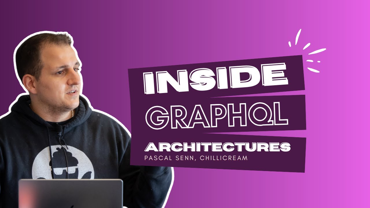What Successful GraphQL Architectures Actually Look Like - Pascal Senn, ChilliCream