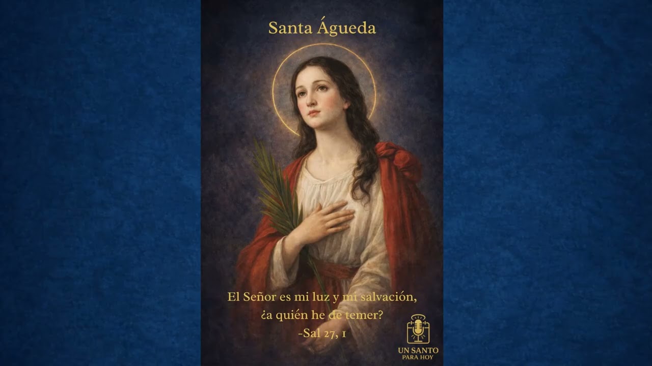 Santa Águeda - Un Santo Para Hoy