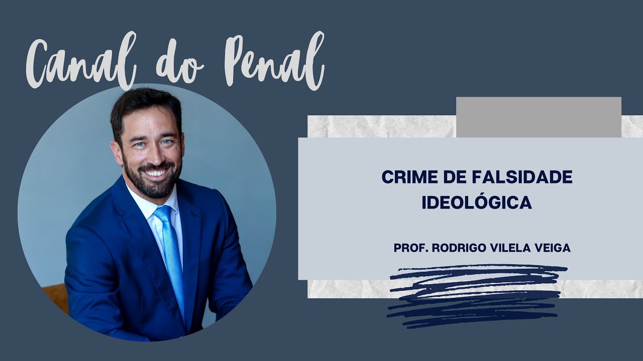 Falsidade Ideológica - Art. 299 do CP
