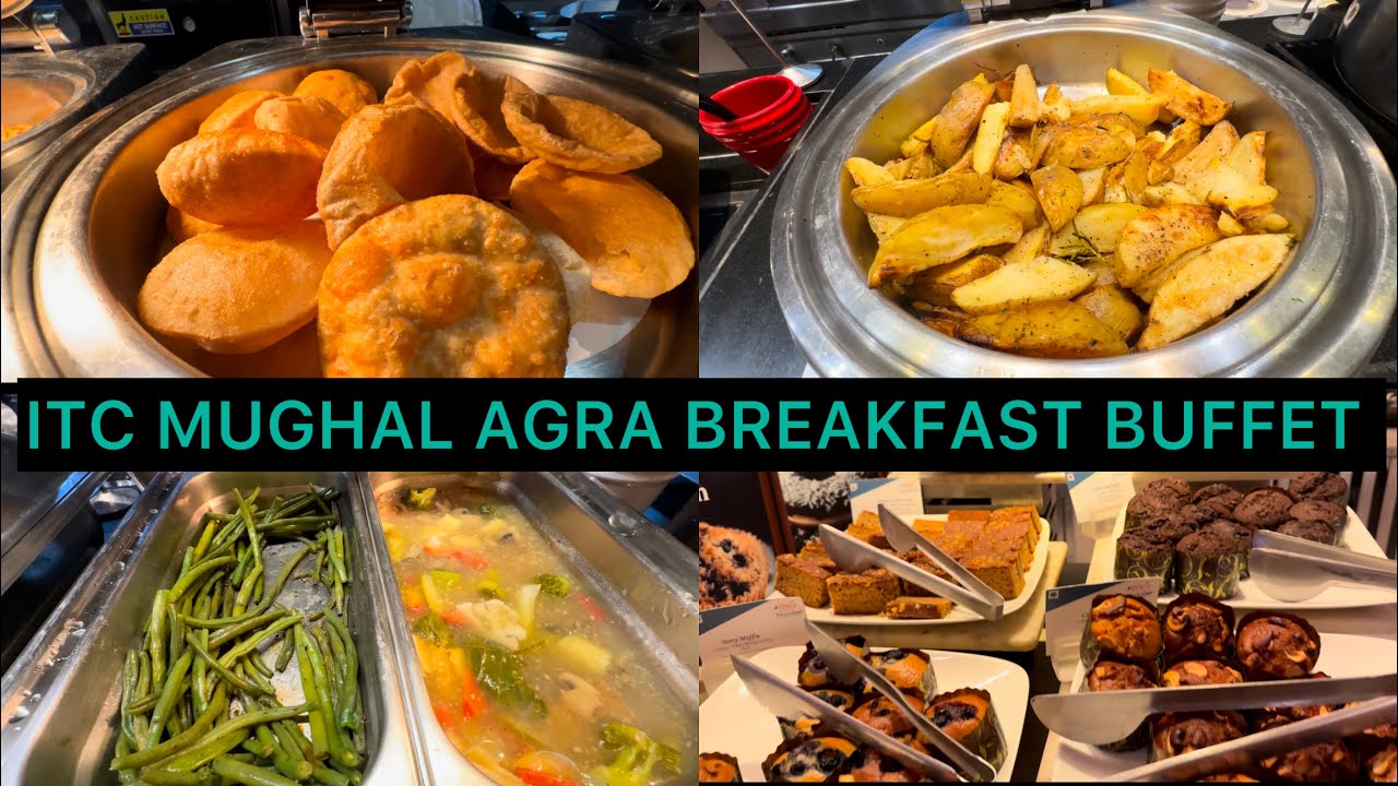 ITC MUGHAL AGRA - A Luxury Collection Resort & Spa  | Breakfast Buffet | Best 5 Star Hotel In Agra