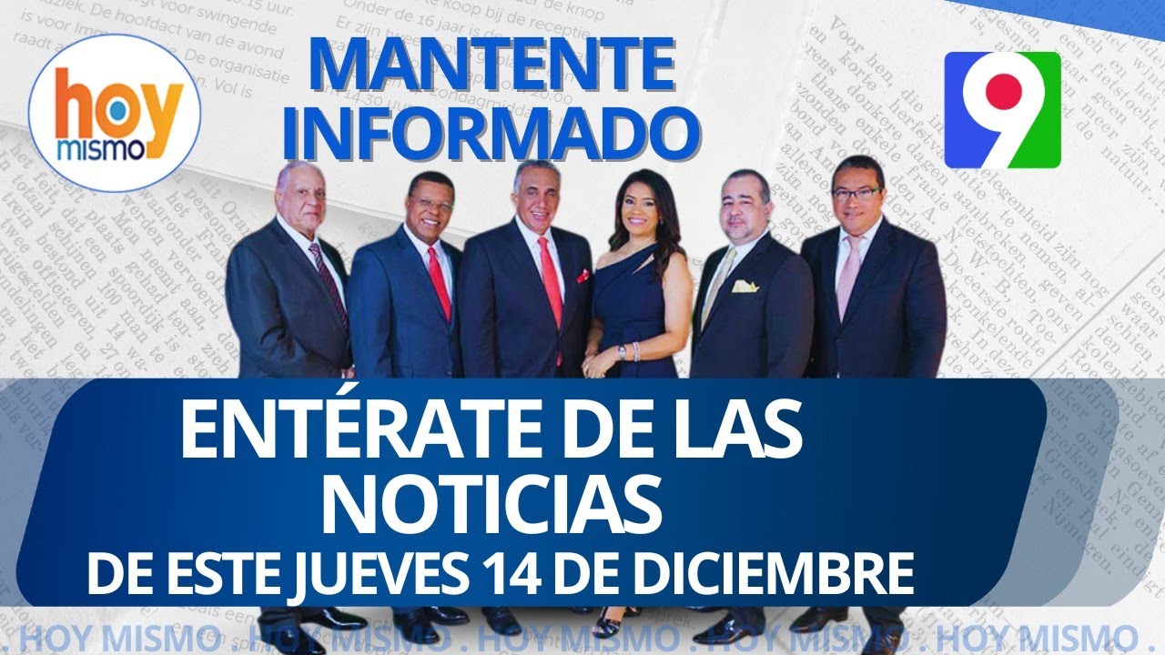 Titulares de prensa dominicana jueves 14 de diciembre | Hoy Mismo