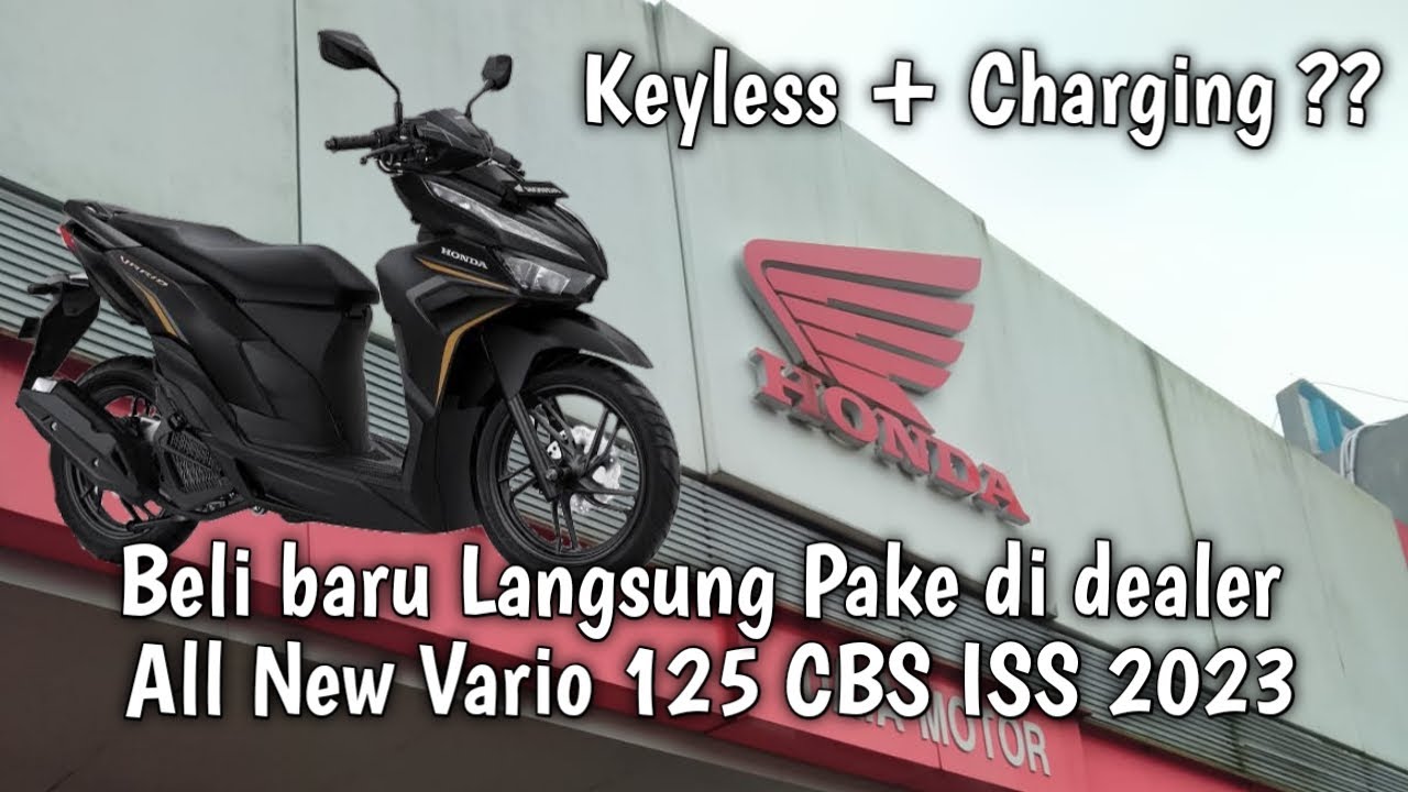 BELI MOTOR BARU DI DEALER LANGSUNG DIPAKE⁉️-ALL NEW VARIO 125 CBS ISS 2023 KEYLESS-TEST RIDE‼️