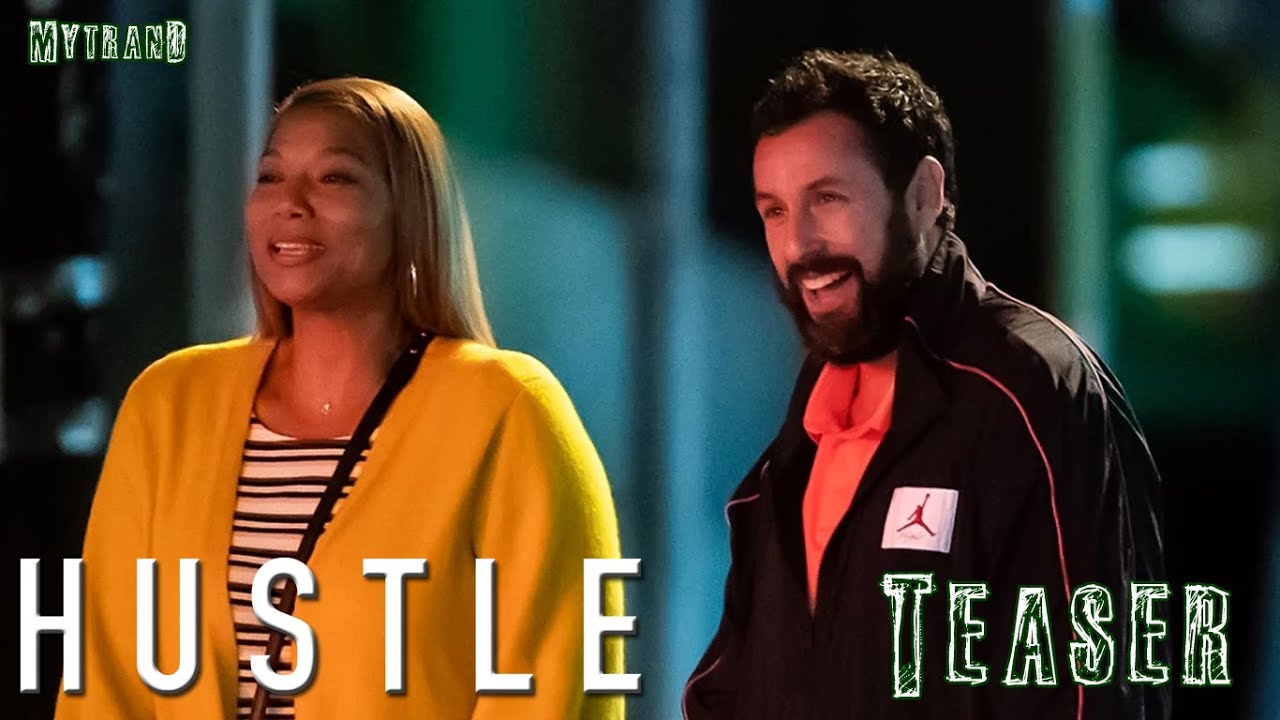 Hustle - Official Teaser Netflix | Adam Sandler , Queen Latifah