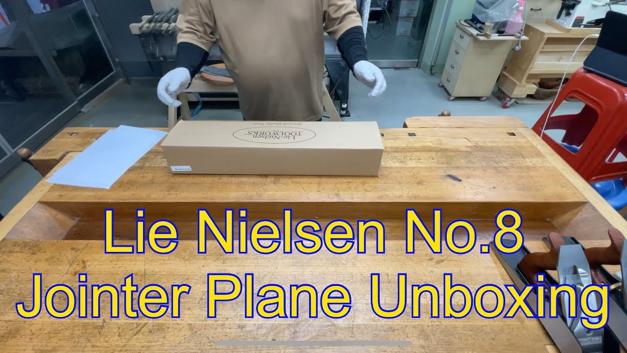 lie nielsen no.8 jointer plane unboxing