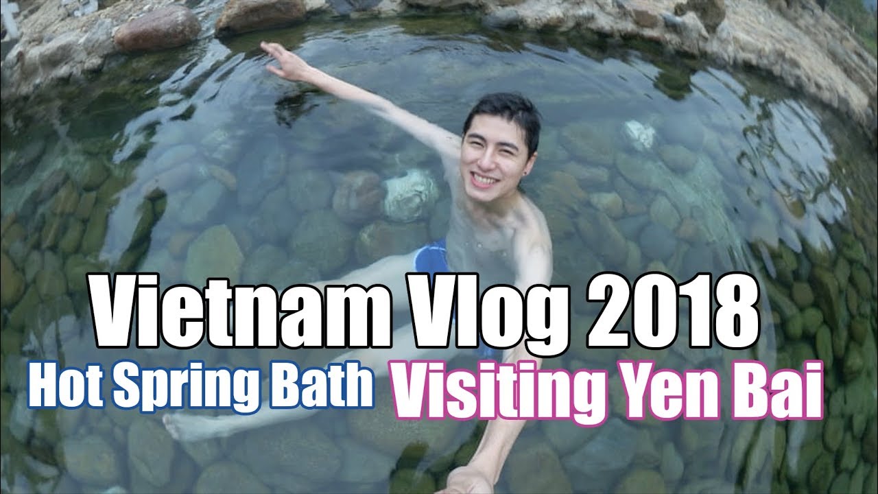 Day 4 Vietnam: Yen Bai Mountains, Hot Spring