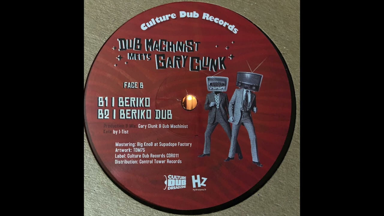 I Beriko Dub - Dub Machinist meets Gary Glunk - Culture Dub Records CRD011