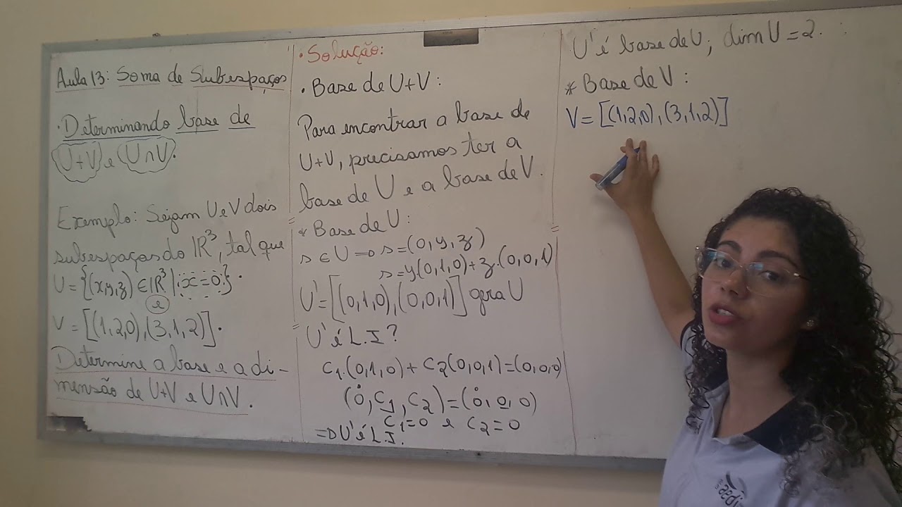 Aula 13: Soma de Subespaços -  Base e Dimensão