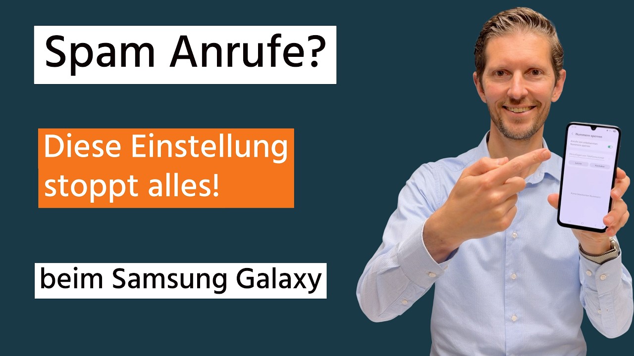 Endlich Ruhe: Spam- & Werbeanrufe auf Samsung blockieren!