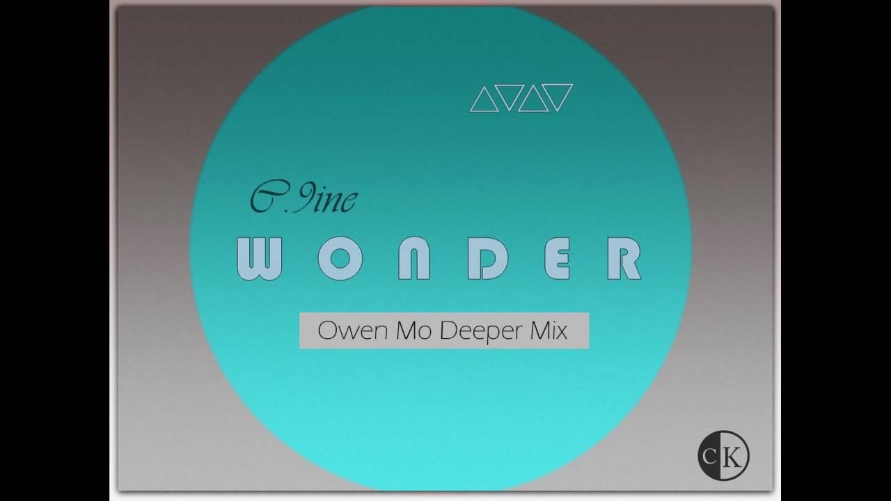 C.9ine Feat. Joao Orechia - Wonder [ Owen Mo Deeper Mix ]