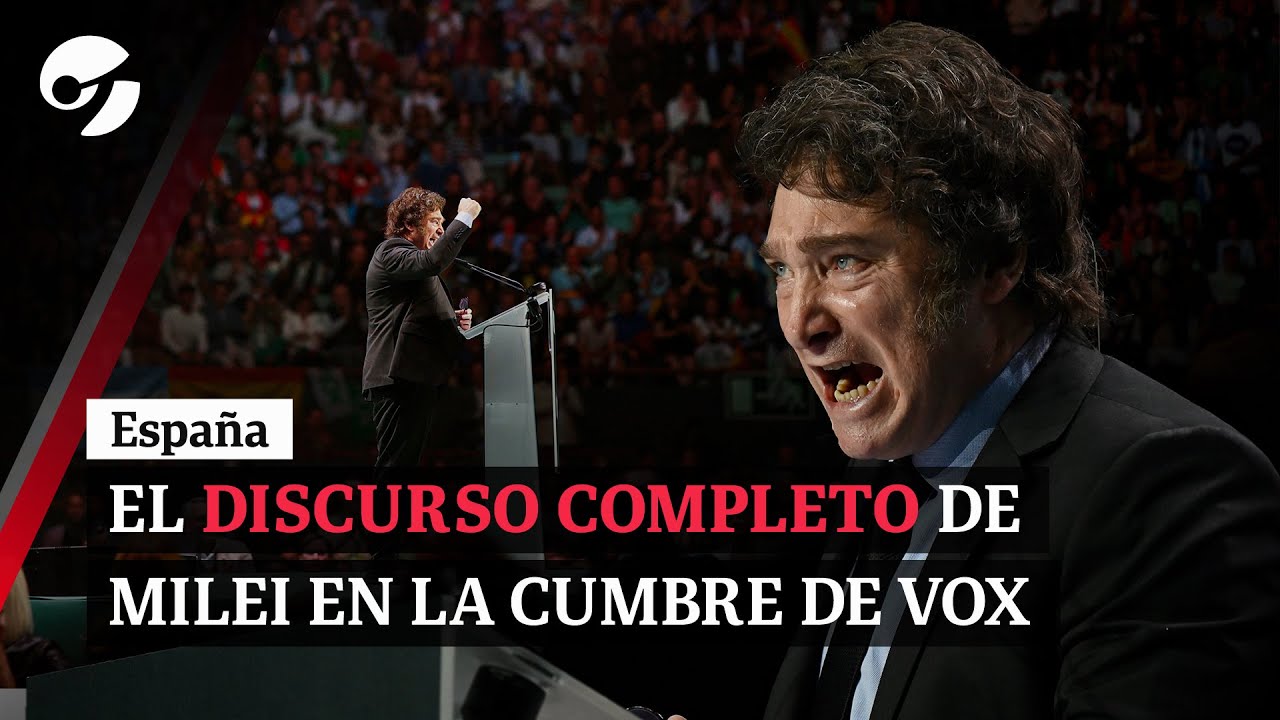 EL DISCURSO DE JAVIER MILEI EN LA CUMBRE DE VOX EN ESPAÑA