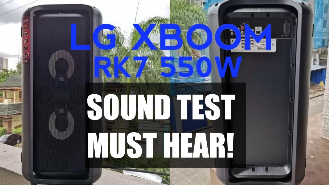 LG XBOOM RK7 550W | SOUND TEST MUST HEAR! | HIGH POWERED BLUETOOTH SPEAKER