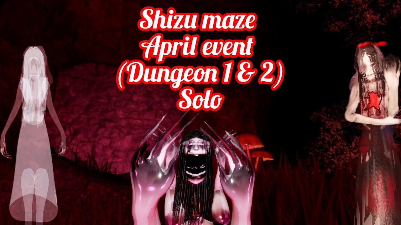 Shizu maze - April event ( dungeon 1 & 2 )- SOLO