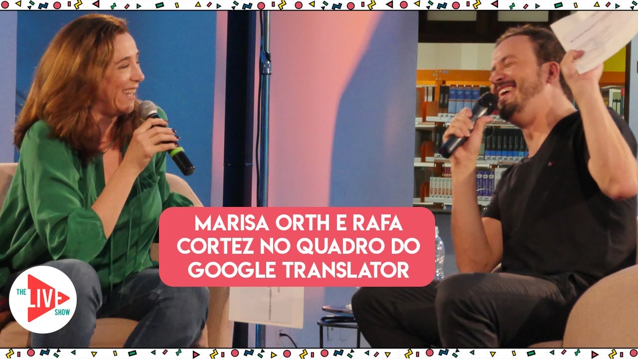 Marisa Orth e Rafa Cortez no quadro do Google translator