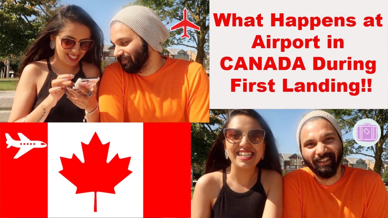 What happens at Airport in CANADA during first Landing!! CANADA