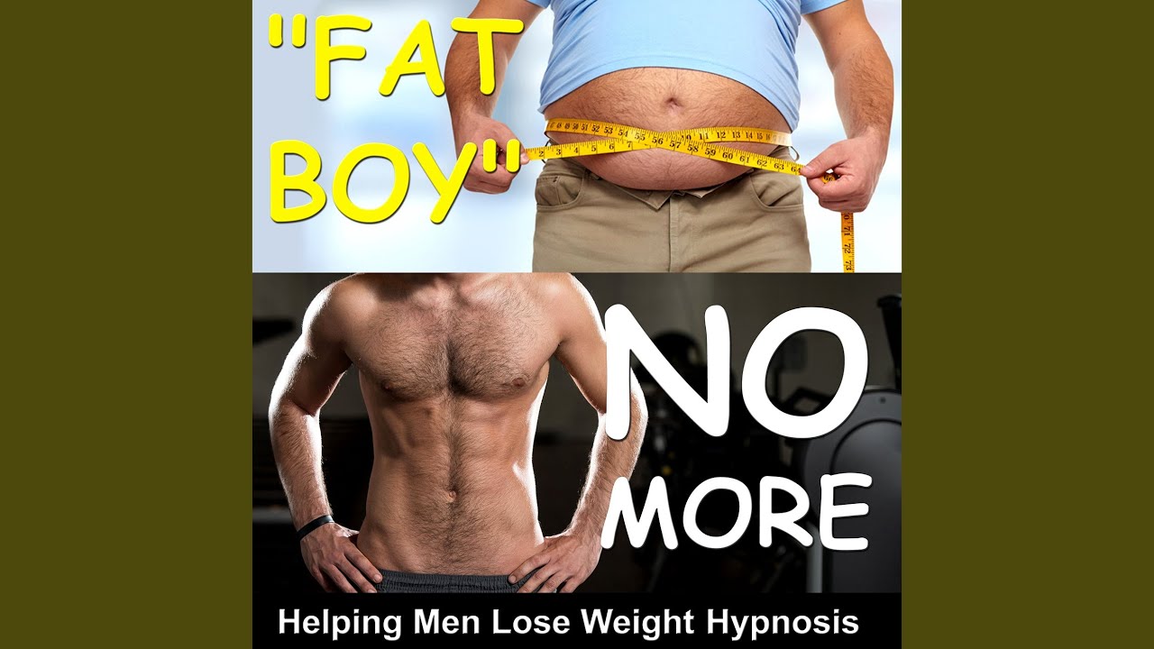 "Fat Boy" No More, Helping Men Lose Weight Hypnosis