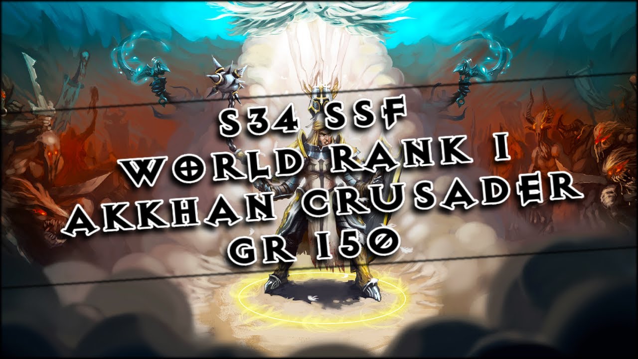 🍀Diablo 3 │ S34 SSF World First │ Akkhan Crusader (Guardian's Set Version) │ GR 150 [