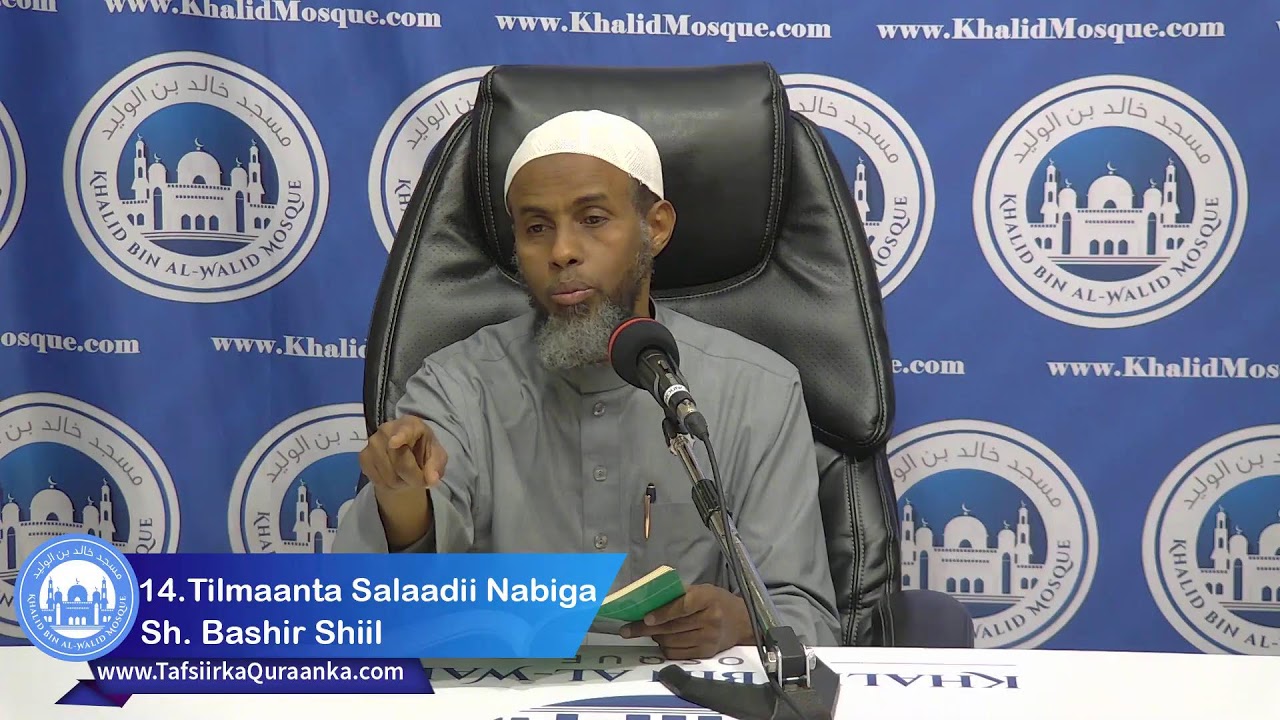 14. Tilmaanta Salaadii Nabiga | Sh. Bashir Shiil 