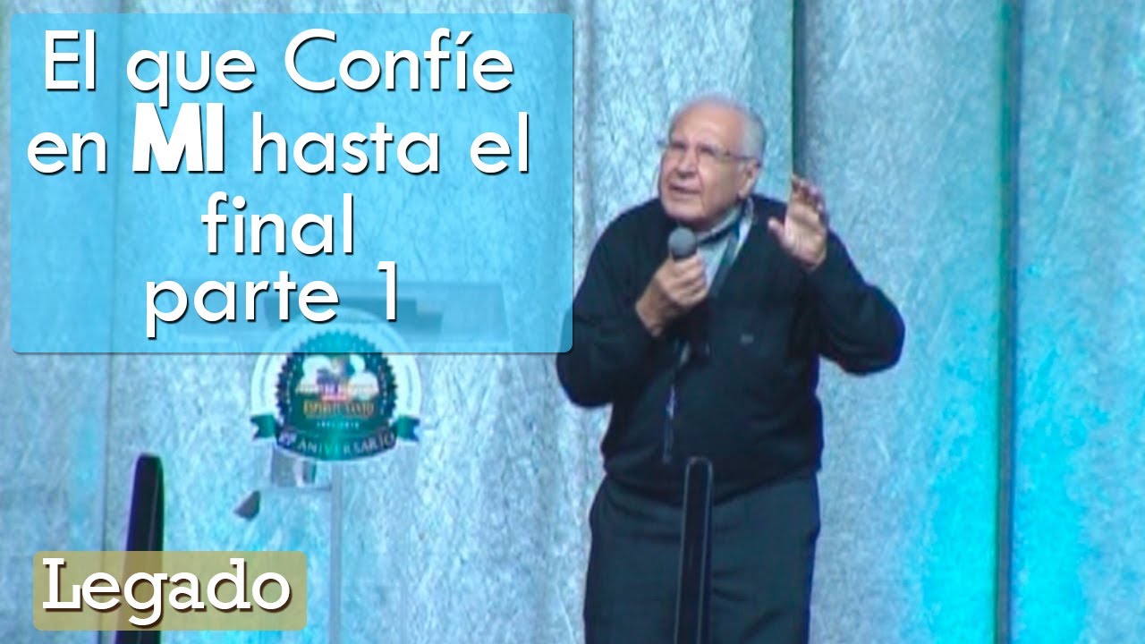 El que confíe en Mi hasta el final parte 1 - padre Dario Betancourt - Legado