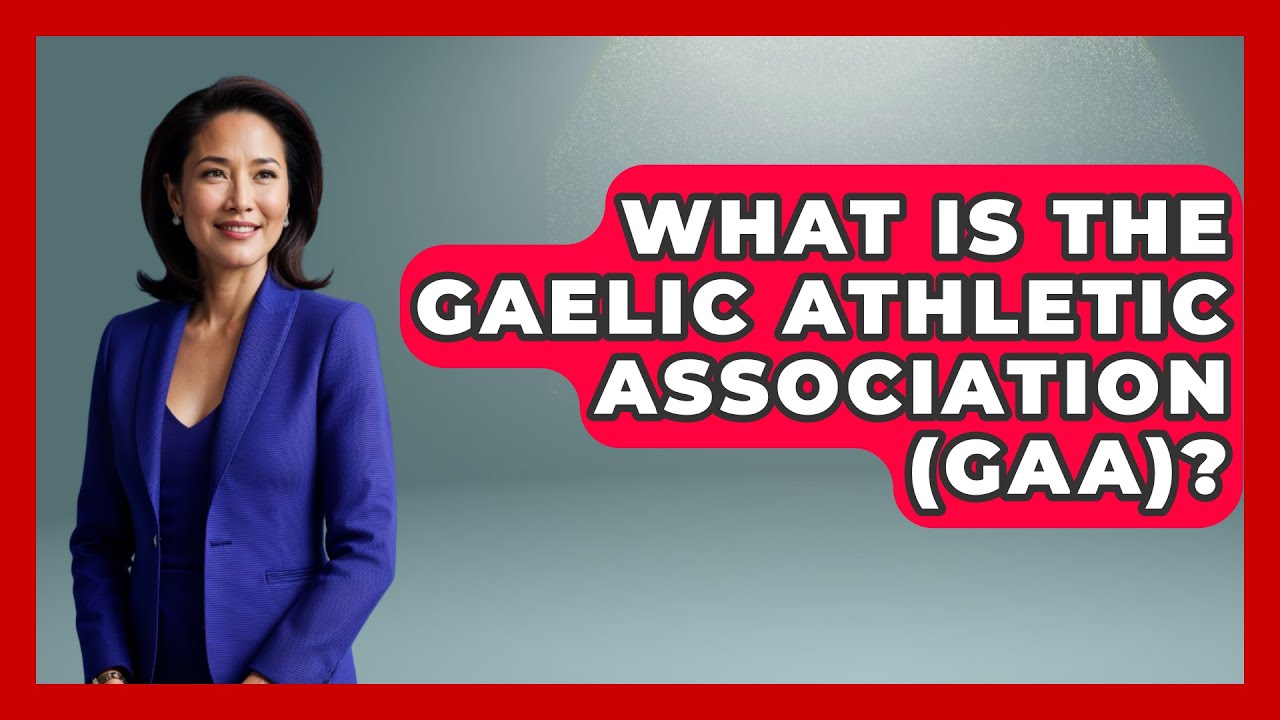 What Is the Gaelic Athletic Association (GAA)? - Discovering Ireland Now