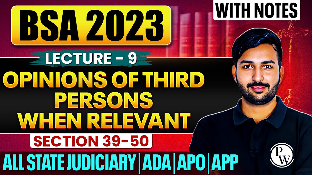 Opinions of Third Persons When Relevant BSA 2023 | Section 39-50 | Lecture-9 | Judiciary By PW