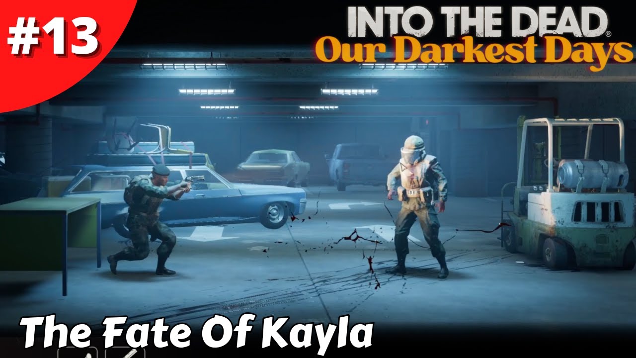 The Fate Of Kayla What Happens To Her? - Into The Dead: Our Darkest Days - #13