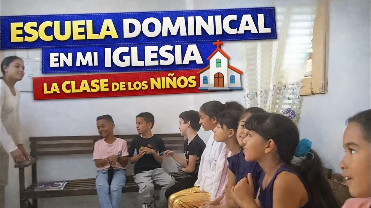 🇨🇺👶🧒Escuela Dominical 
