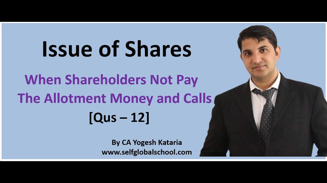 Issue of Shares When Some Shareholders did not pay the Allotment Money and Calls | CA Yogesh Kataria