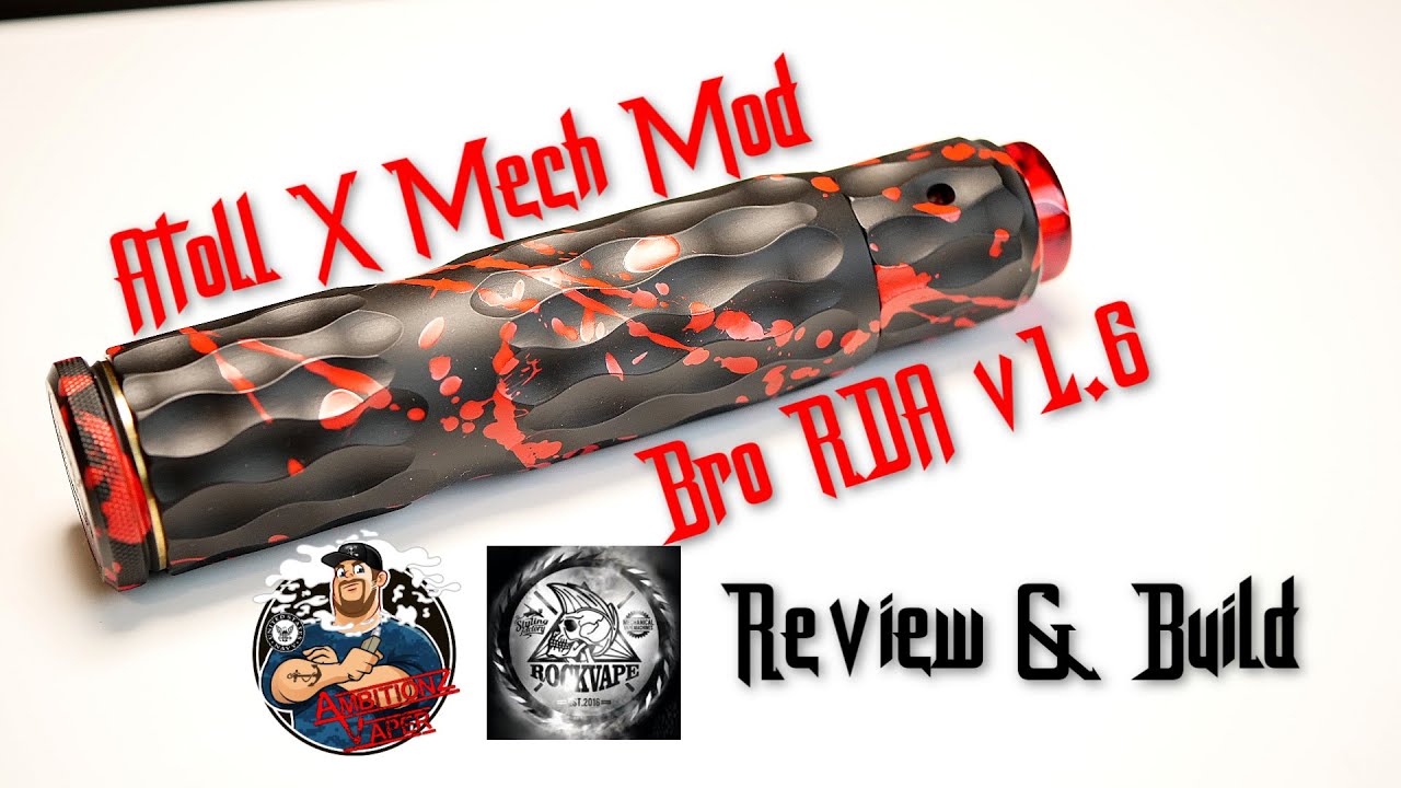 Rockvape Atoll X Mech Mod & Bro RDA Review/Build/VDT